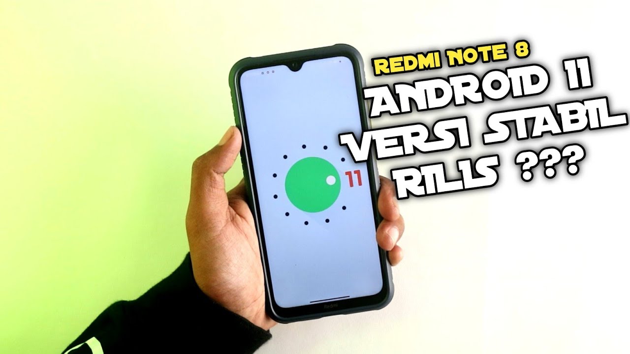 Redmi Note 8 Android 11 Stabil - Apakah, Bagaimana ??