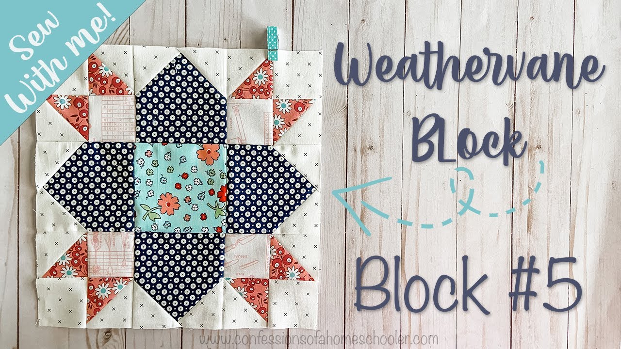 Sew With Me / Weathervane Quilt Block / Block 5