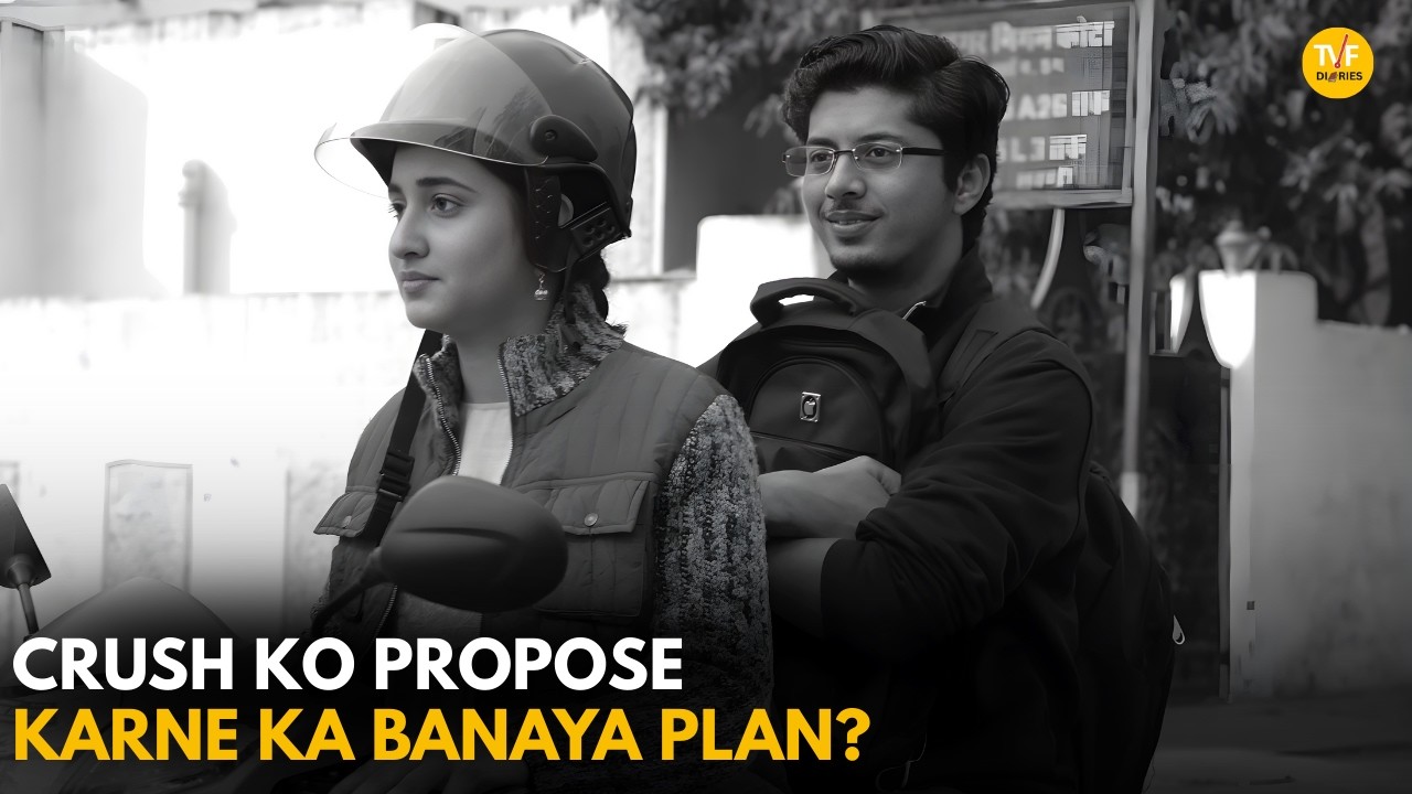 Crush Ko Propose Karne Ka Banaya Plan || Kota Factory || TVF Diaries