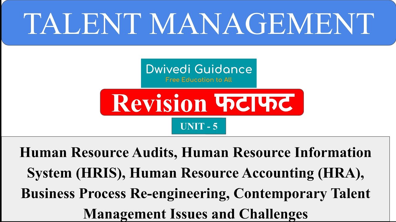 5 | Talent Management, Human Resource Audit, HRS, HRIS, Business Process Re-engineering, Issues