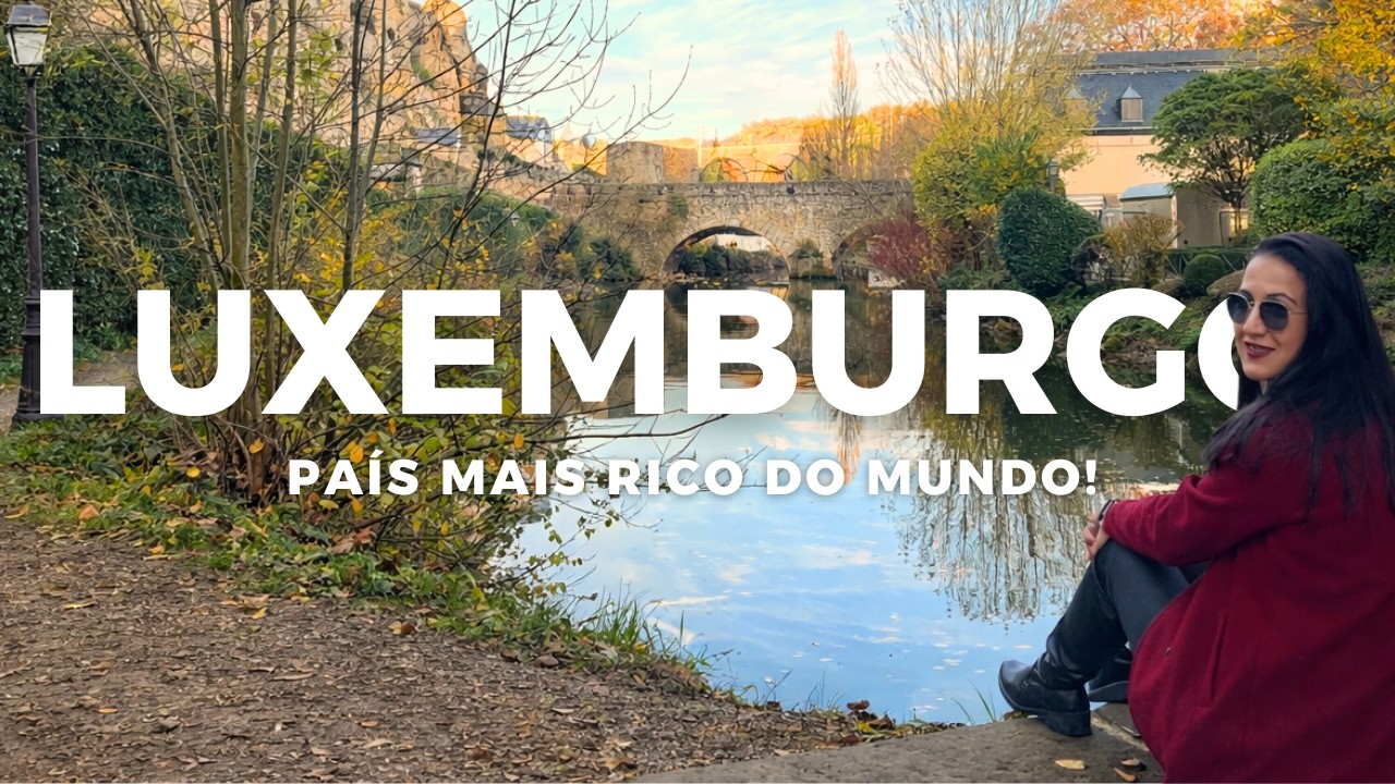 1 dia em Luxemburgo | O que fazer no país mais rico do mundo + Principais atrações gratuitas