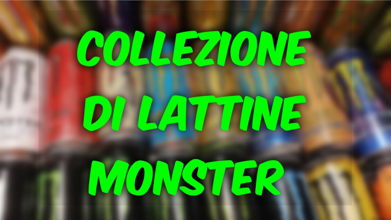 Collezione di Lattine Monster Energy - COLLEZIONISMO