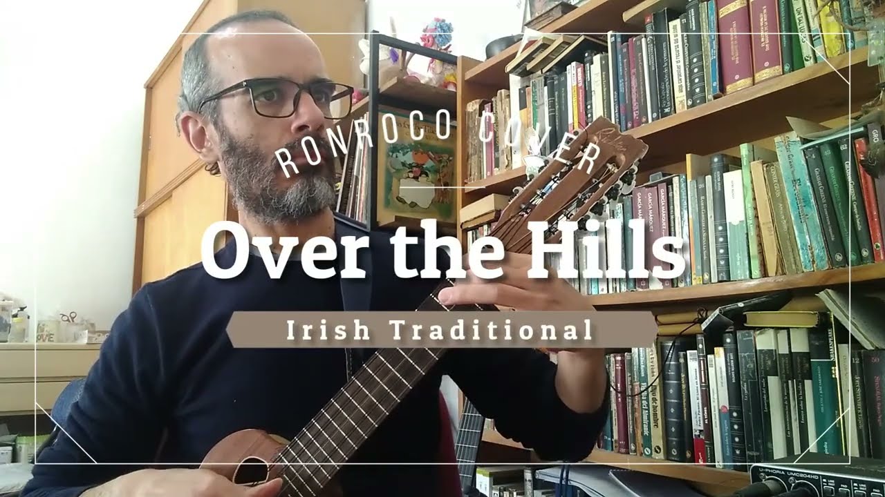 Over the Hills - Irish Traditional - Ronroco Cover