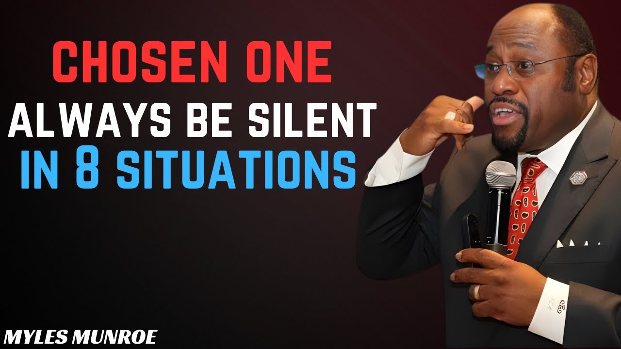 Chosen One Always Be Silent In 8 Situations Dr. Myles Munroe 2026