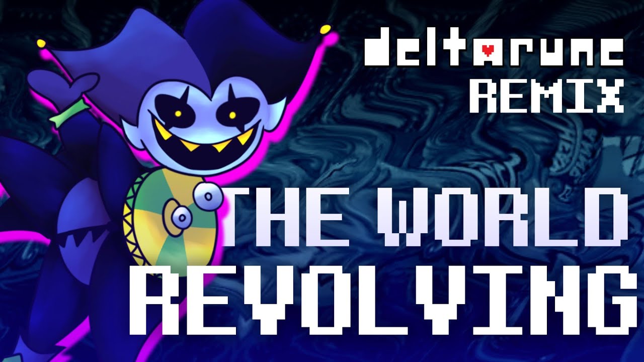 Deltarune REMIX - THE WORLD REVOLVING [Checherex]