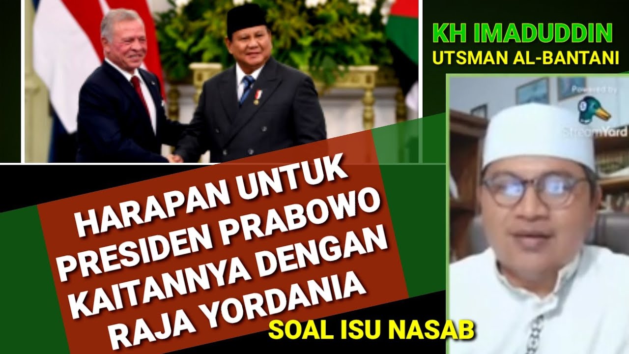 Harapan Kyai Imad Terhadap Presiden Prabowo Terkait Nasab BaAlwi & Raja Yordania
