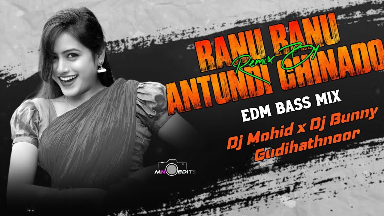 RANU RANU ANTUNDI CHINADO EDM BASS MIX DJ MOHID X DJ BUNNY GUDIHATHNOOR