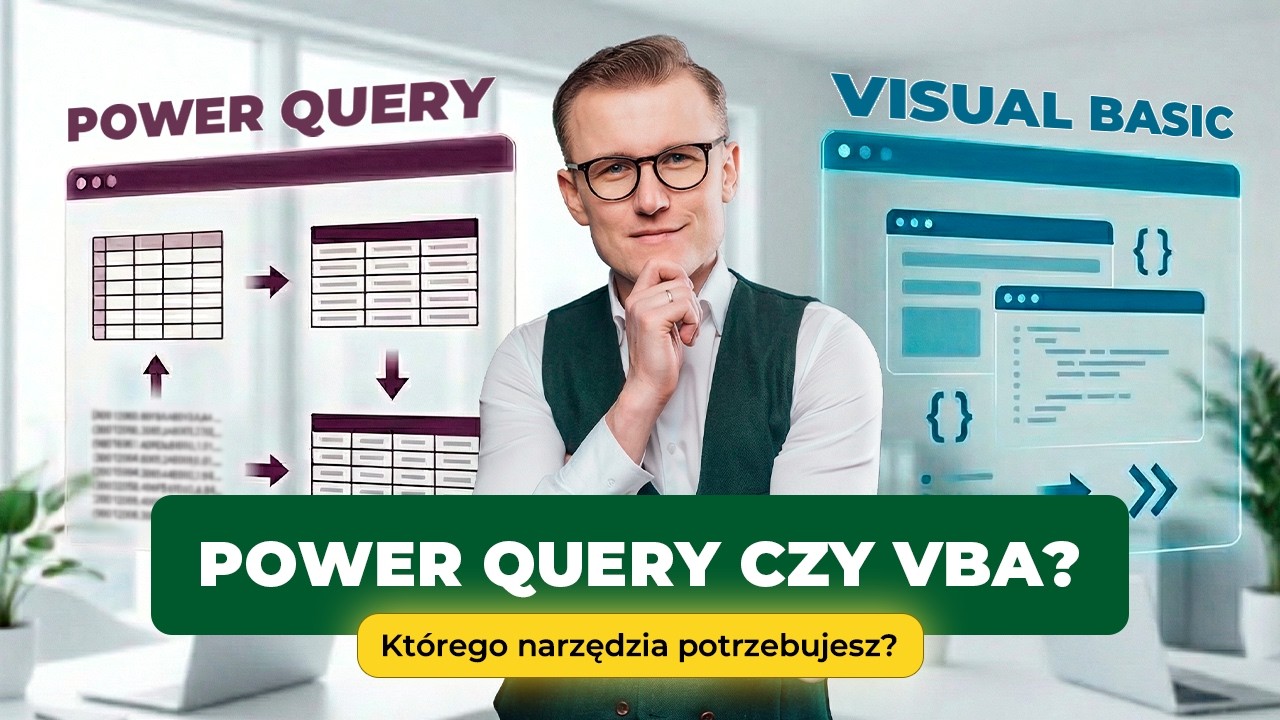 Power Query kontra VBA - co wybrać do automatyzacji? - Podcast: #347