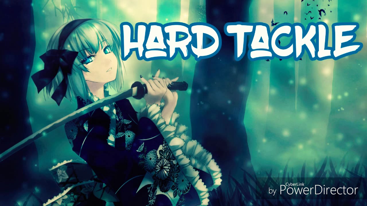 Hard Tackle - Nightcore