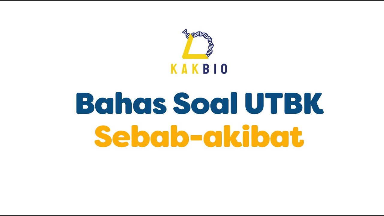 Pembahasan UTBK Biologi | SOAL SEBAB - AKIBAT