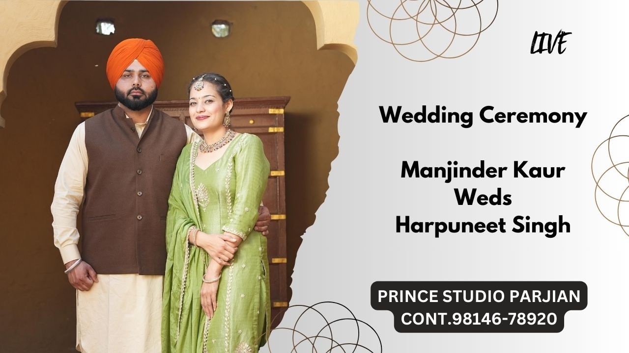 Wedding Ceremony Of Manjinder Kaur Weds Harpuneet Singh {Prince Studio Parjian Cont.98146-78920}