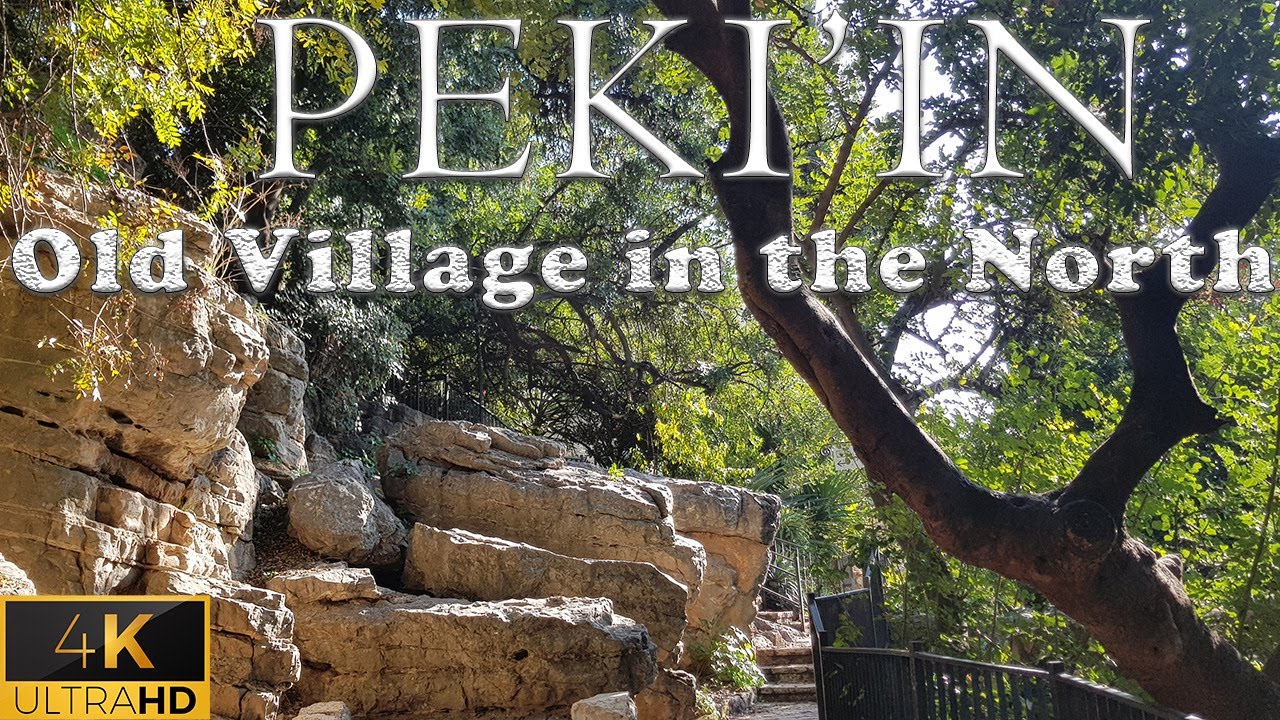 Peki'in -  Druze–Arab Town - Old Village in the North - We travel together - 4K