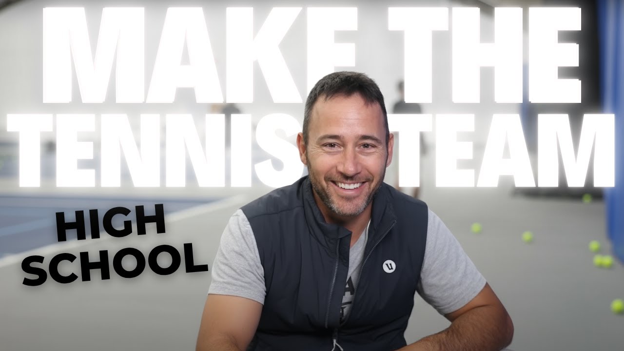 10 TIPS to make your high school tennis team (without HATING life)