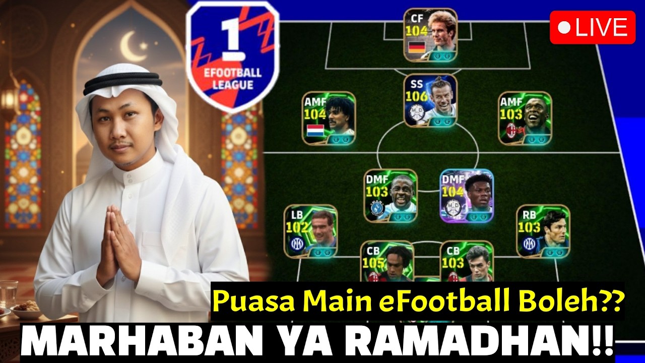 (LIVE) MARHABBAN YAA RAMADHAN BERSAMA JAMAAH IFUTBOLIYAH!! EFOOTBALL 2026