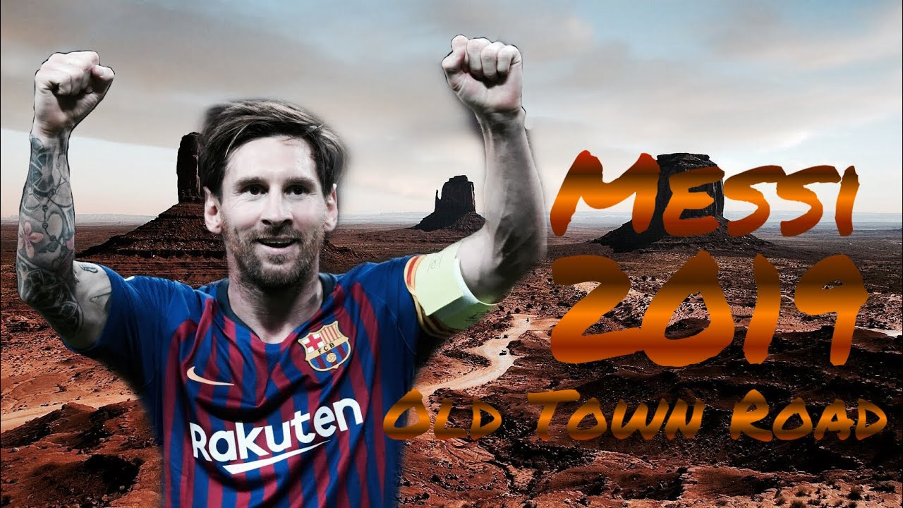 Lionel Messi 2019 “Old Town Road”