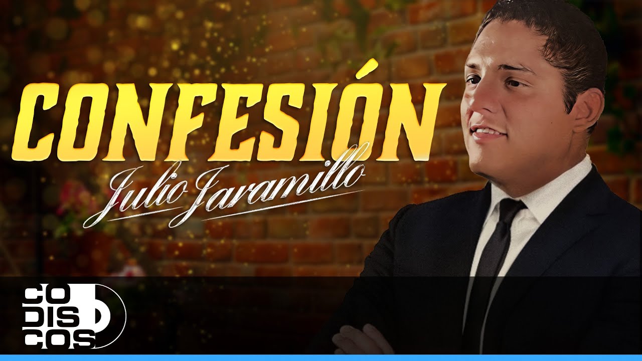 Confesión, Julio Jaramillo - Video