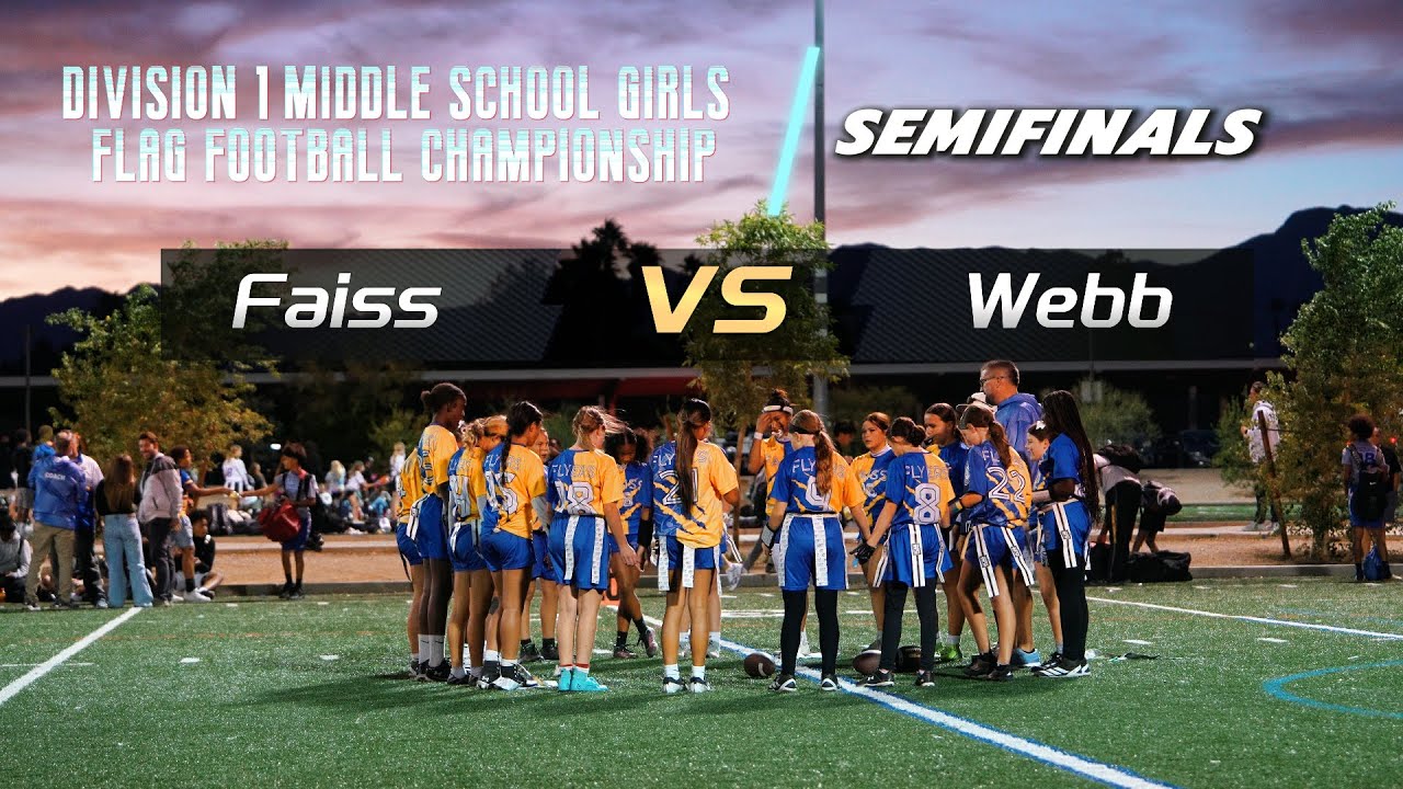 2025 Faiss MS Girls Flag Football – D1 Semifinals - Faiss vs Webb