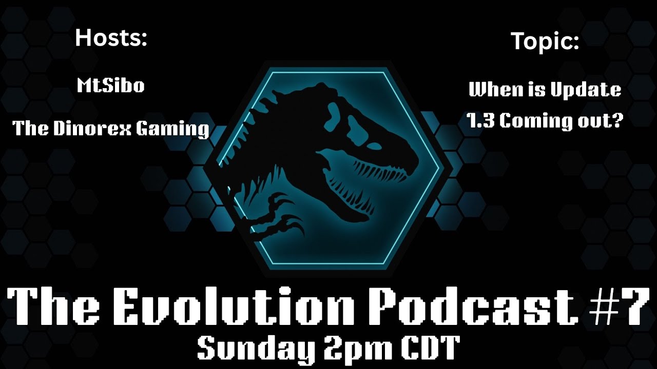 The Evolution Podcast #7 with @TheDinorexGaming