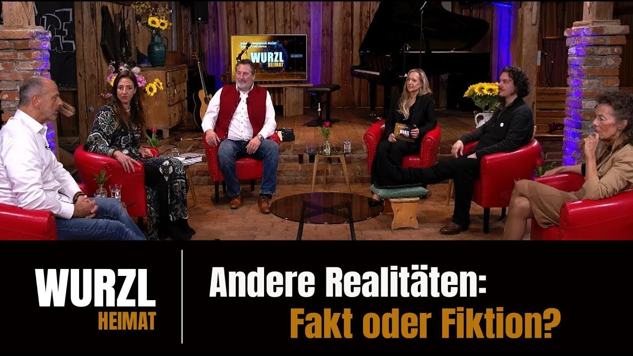 WurzlHeimat - Andere Realitäten: Fakt oder Fiktion?