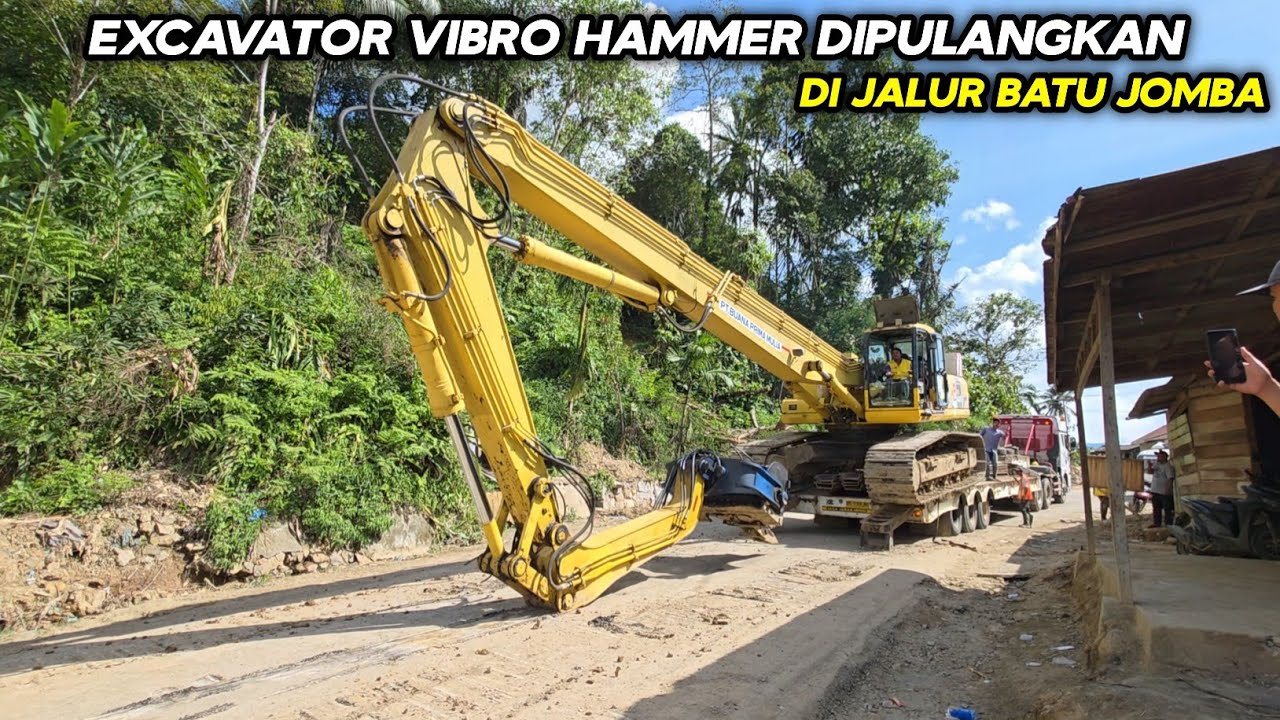 Sore ini !!! Excavator Vibro Hammer Dipulangkan Di Jalur Batu Jomba