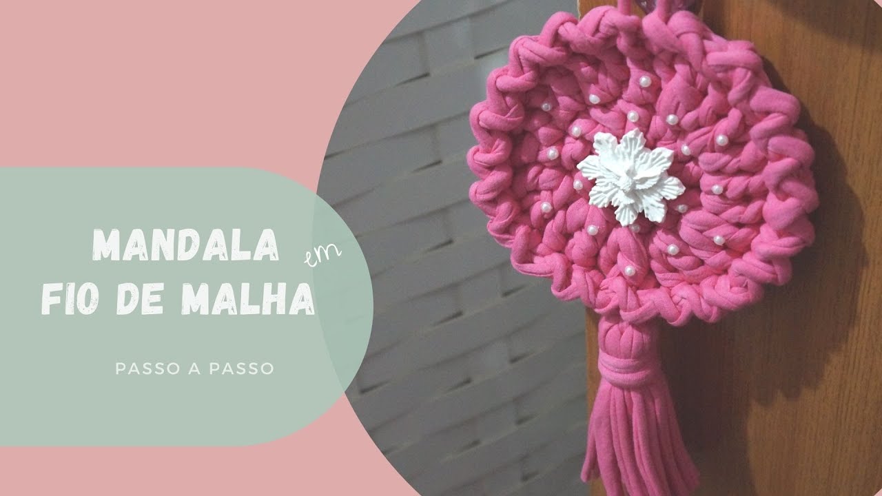 Mandala - Fio de Malha | Passo a Passo | Mimos Bia e Bella