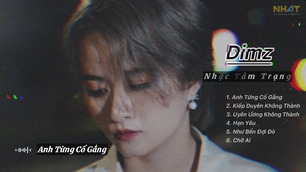 DIMZ Cover  | Tuyển Tập Nhạc Tâm Trạng Nhẹ Nhàng | Uyên Ương Không Thành, Anh Từng Cố Gắng, Hẹn Yêu