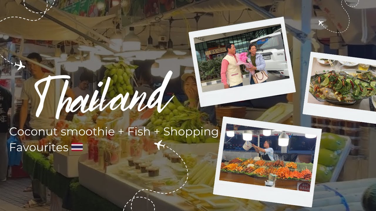 🇹🇭Shopping+coconut smoothie+Steamed fish with lemon✨