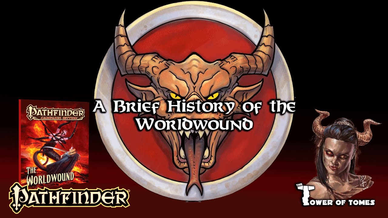Pathfinder Lore — Добро пожаловать в Worldwound — Краткая история