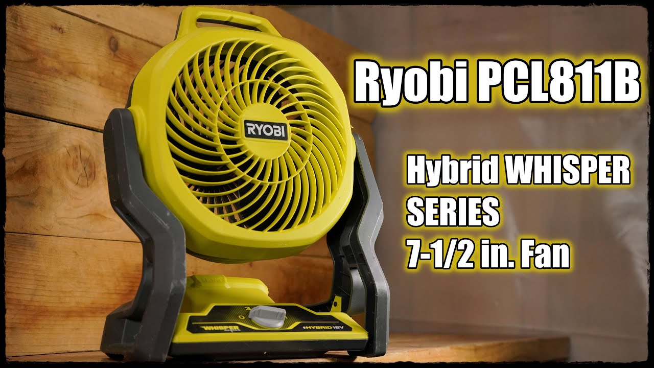 Ryobi   PCL811B 18v 7. 1/2 fan    fan