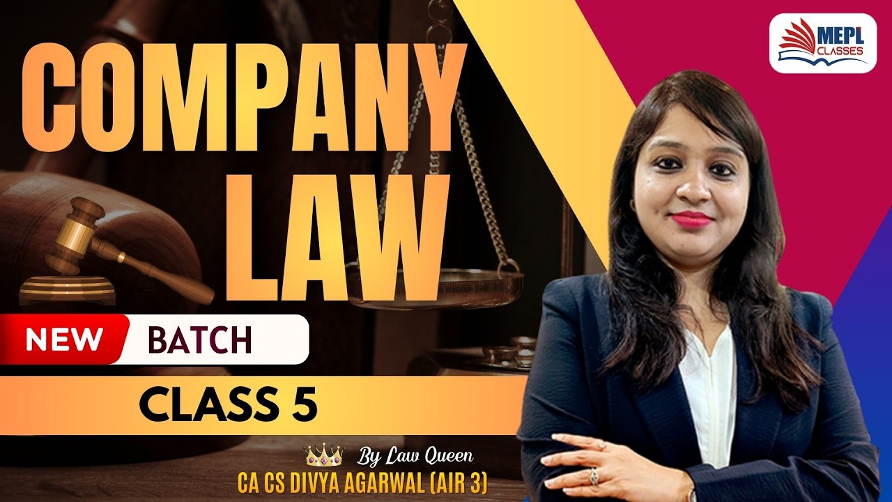 COMPANY LAW - Class 5 By Divya Agarwal Mam For CA/CMA Inter & CS Executive | MEPL Classes