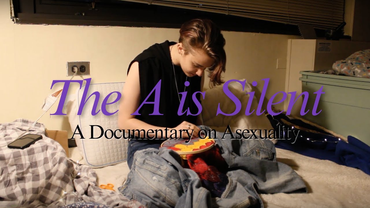 The A is Silent: A Documentary on Asexuality