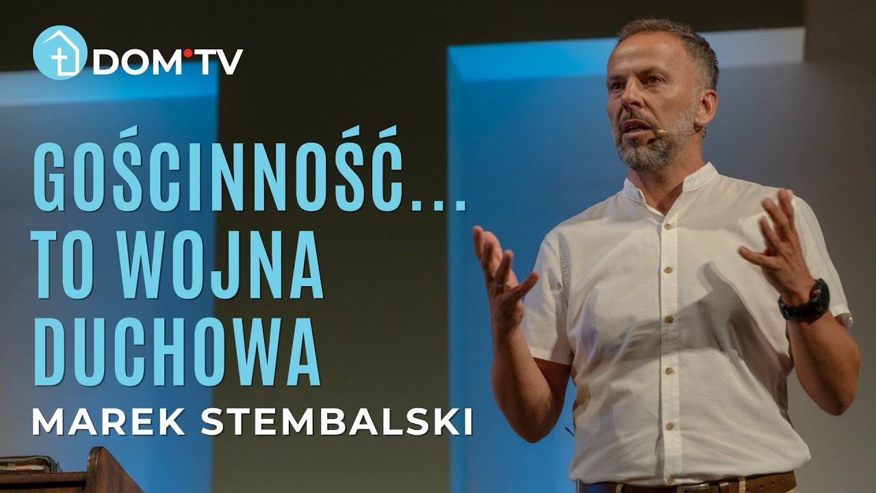 GOŚCINNOŚĆ...TO WOJNA DUCHOWA // Marek Stembalski