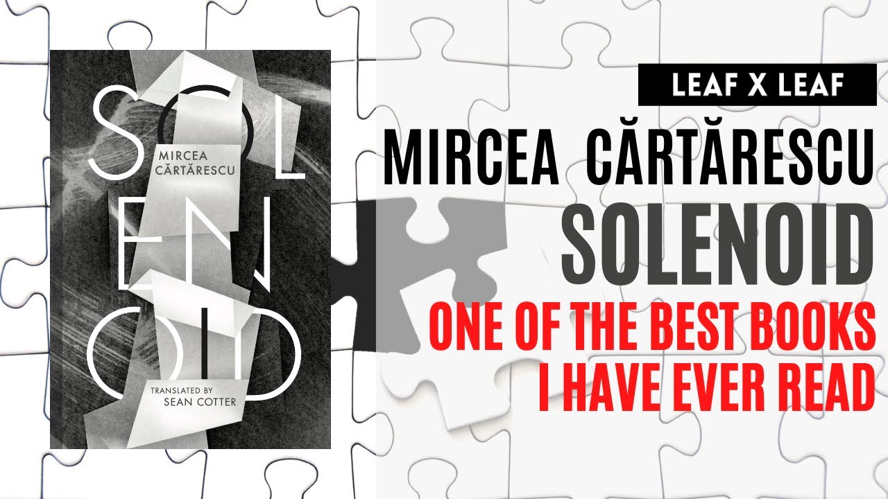 SOLENOID by Mircea Cărtărescu - Translated by Sean Cotter