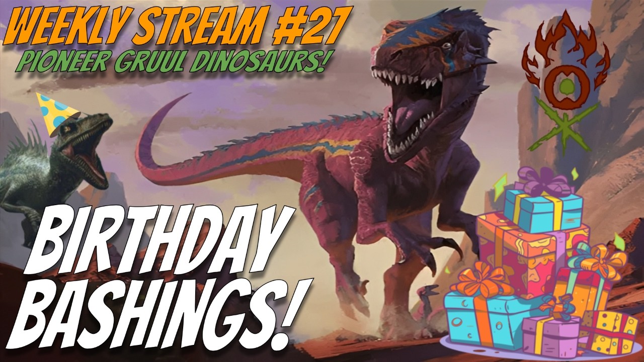 Gruul Dinosaurs Birthday Bashings! Weekly Stream #27