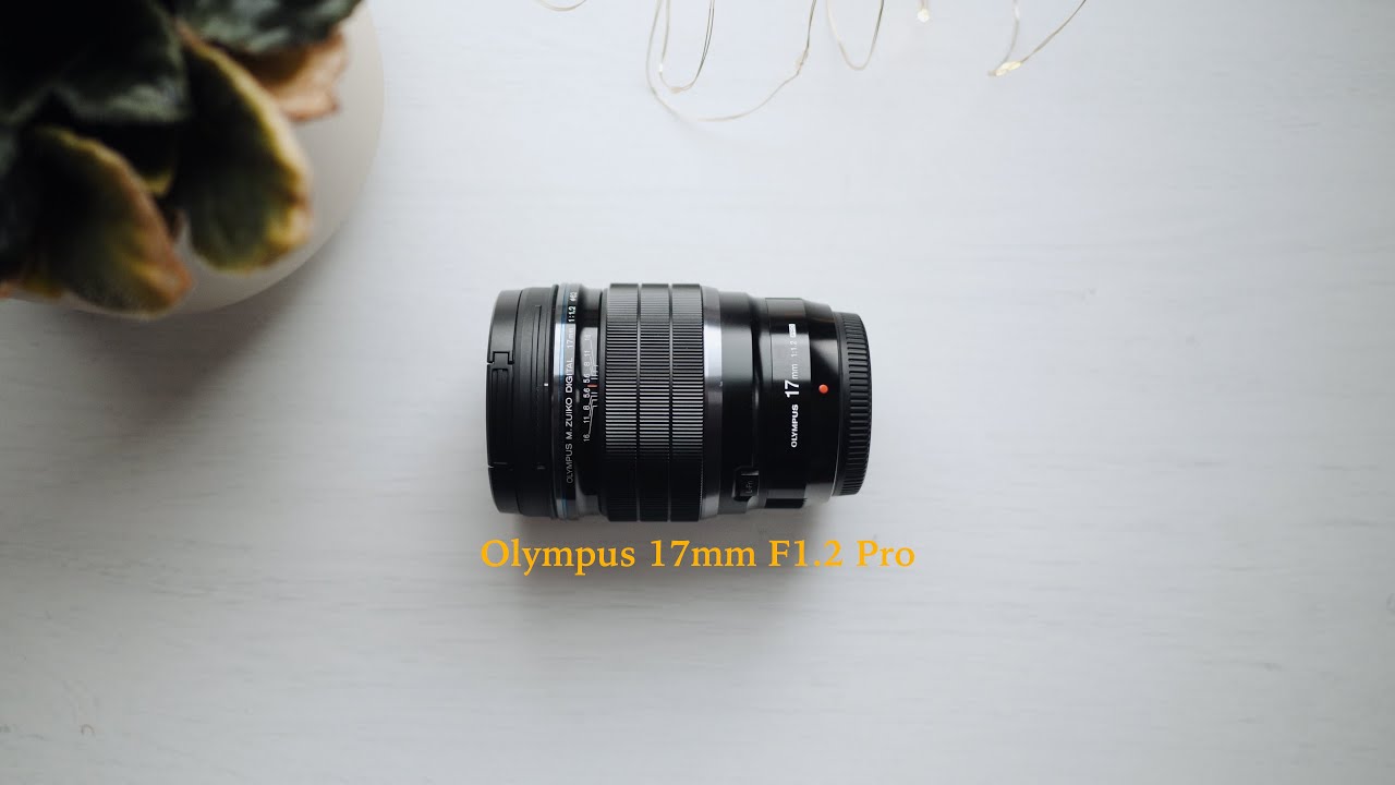 Olympus 17mm F1.2 Pro Lens - Best MFT lens?
