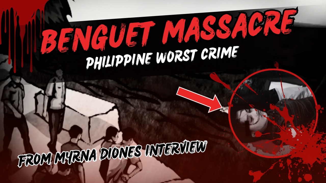 BENGUET MASSACRE: MYRNA DIONES STORY&mdash;PHILIPPINE WORST CRIME