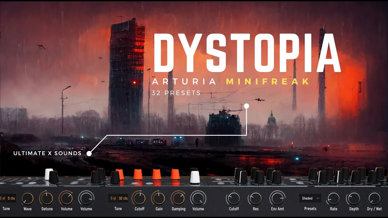 Arturia Minifreak – DYSTOPIA Vol.1 ( Bank of 32 Presets by Ultimate X Sounds )
