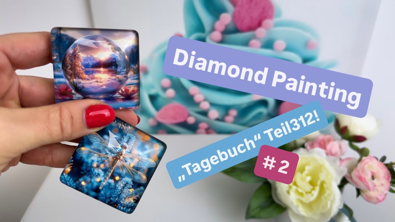 Diamond Painting „Tagebuch“ Teil312! 🙃💚 TEIL2! Wie krass sind die neuen Diamond Painting Bilder!?