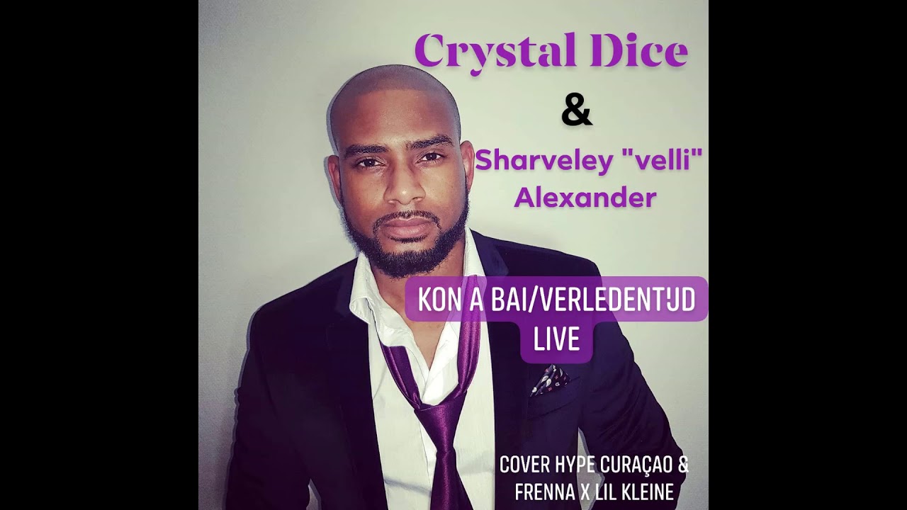 Crystal Dice & Sharveley Alexander - Kon A Bai / Verleden Tijd (Live)