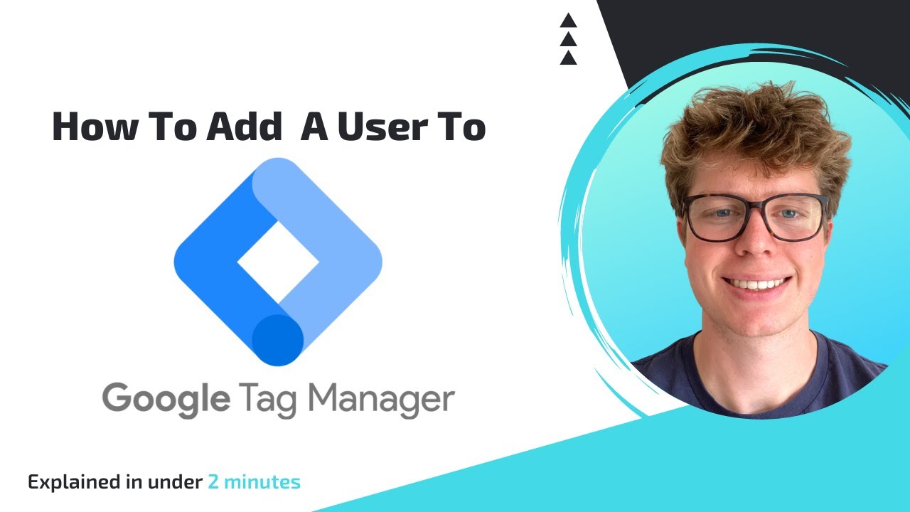 How to Add a User to Google Tag Manager (GTM) in Under 2 Minutes (2024)