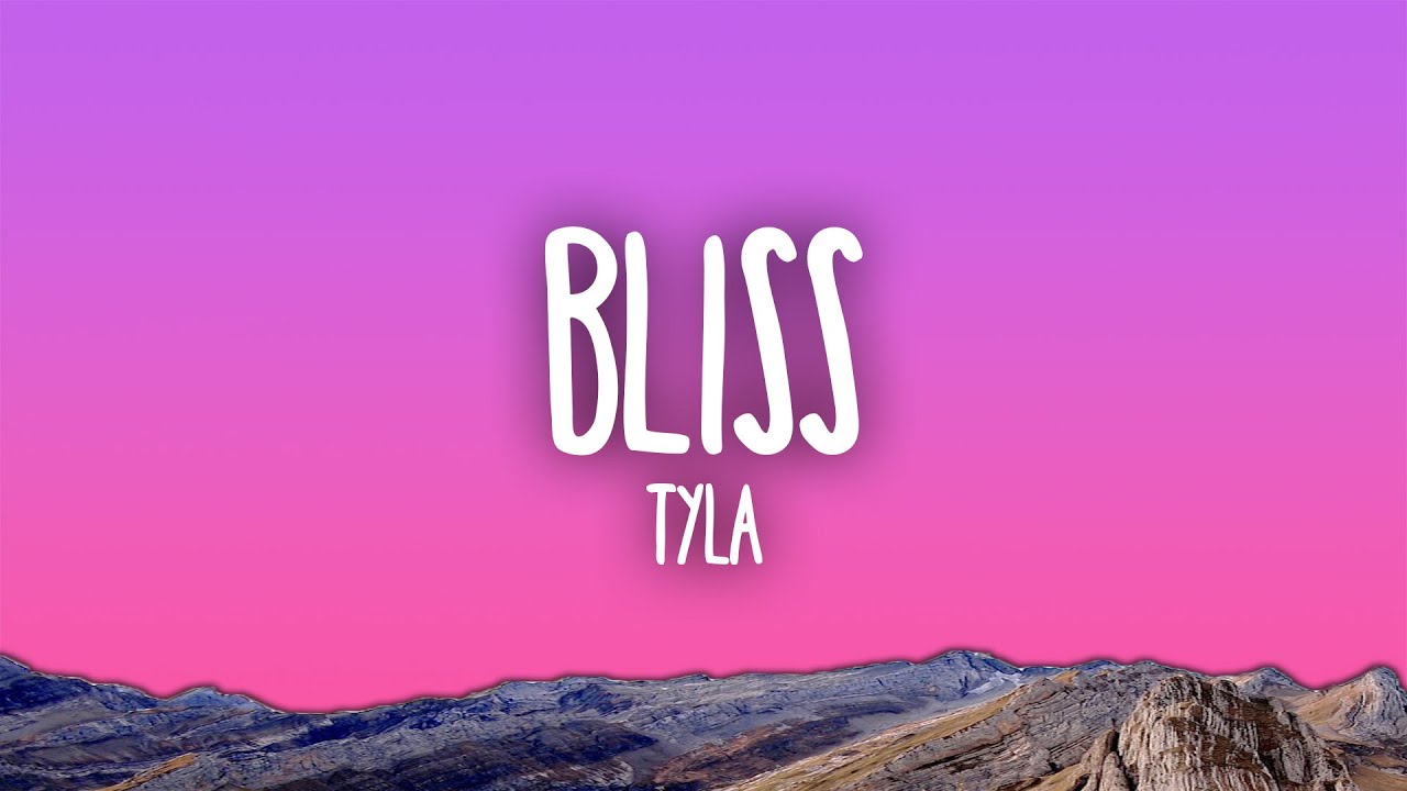 Tyla - Bliss