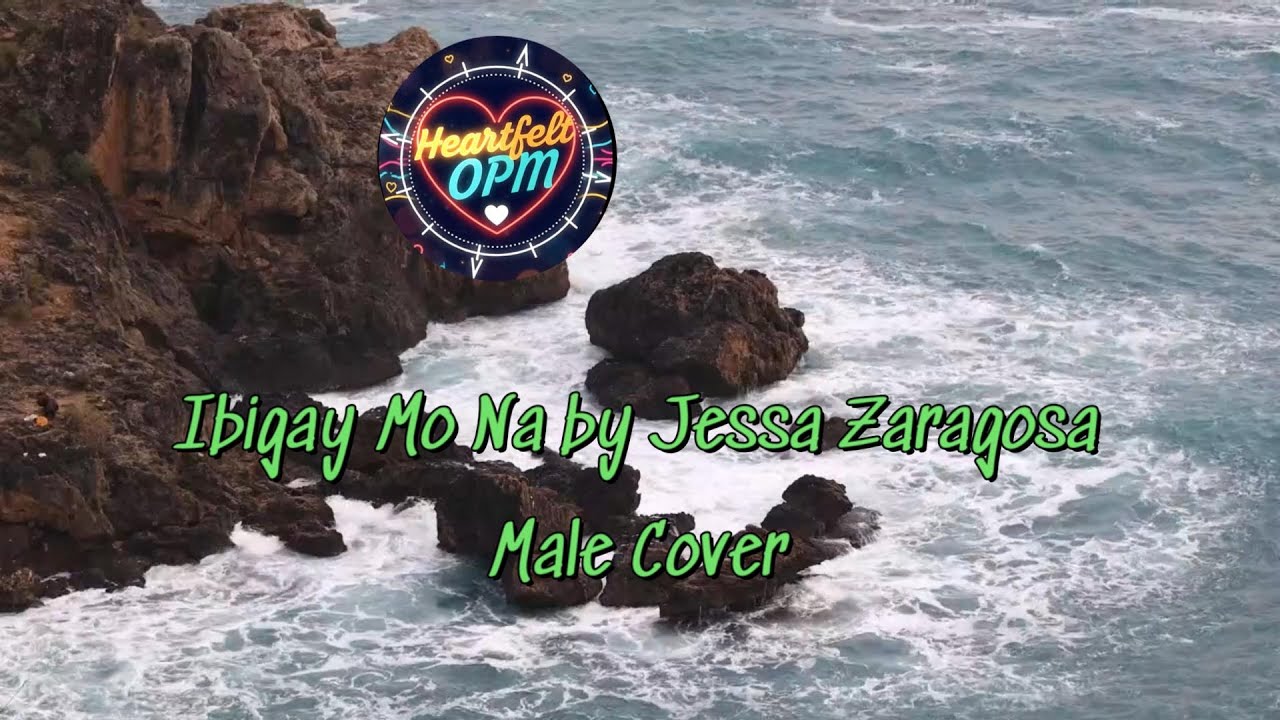 Ibigay Mo Na by Jessa Zaragosa Male Cover