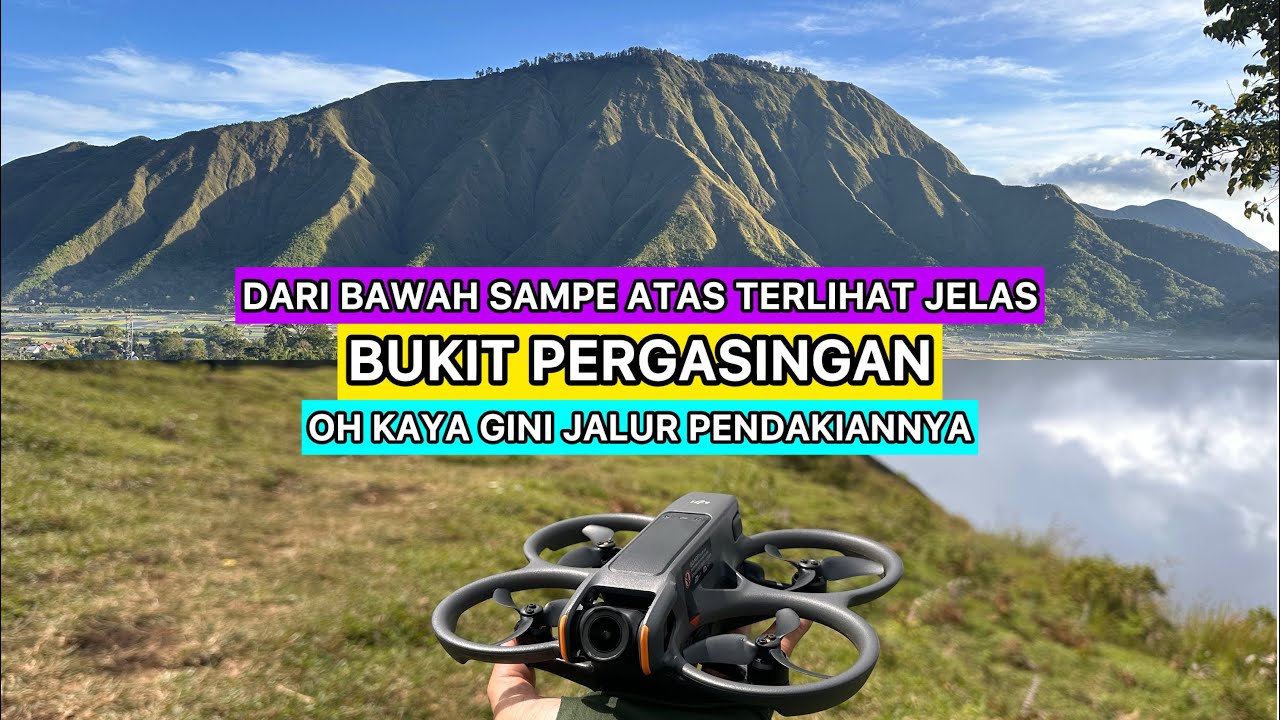 JALUR PENDAKIAN TERLIHAT JELAS DARI BAWAH SAMPE ATAS || BUKIT PERGASINGAN, SEMBALUN, LOMBOK