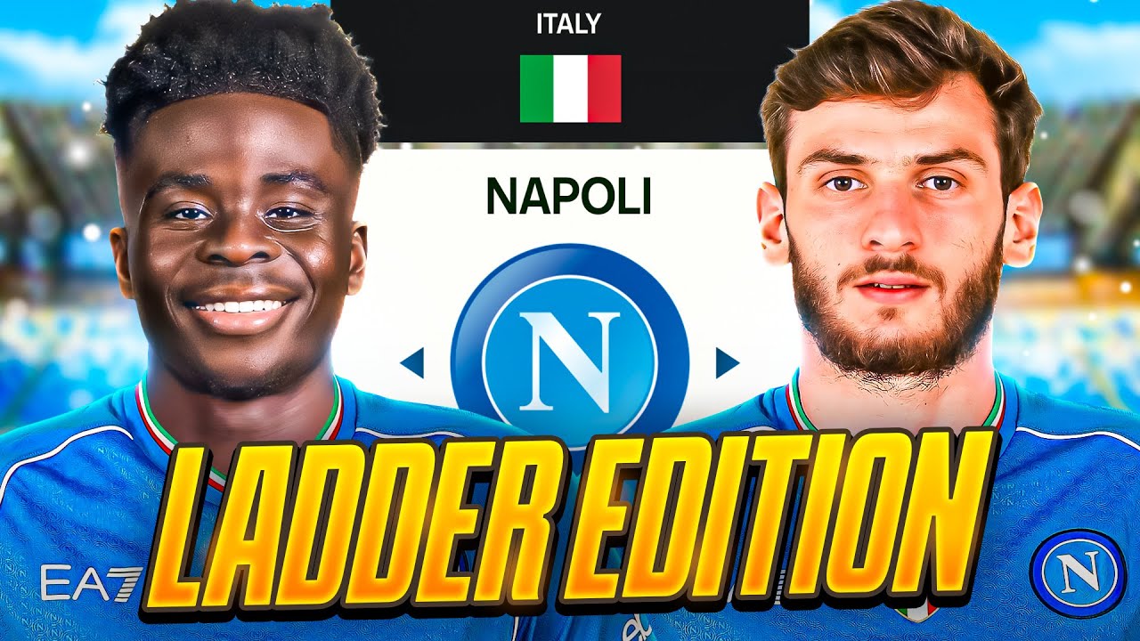 I Rebuilt Napoli.. Ladder Edition