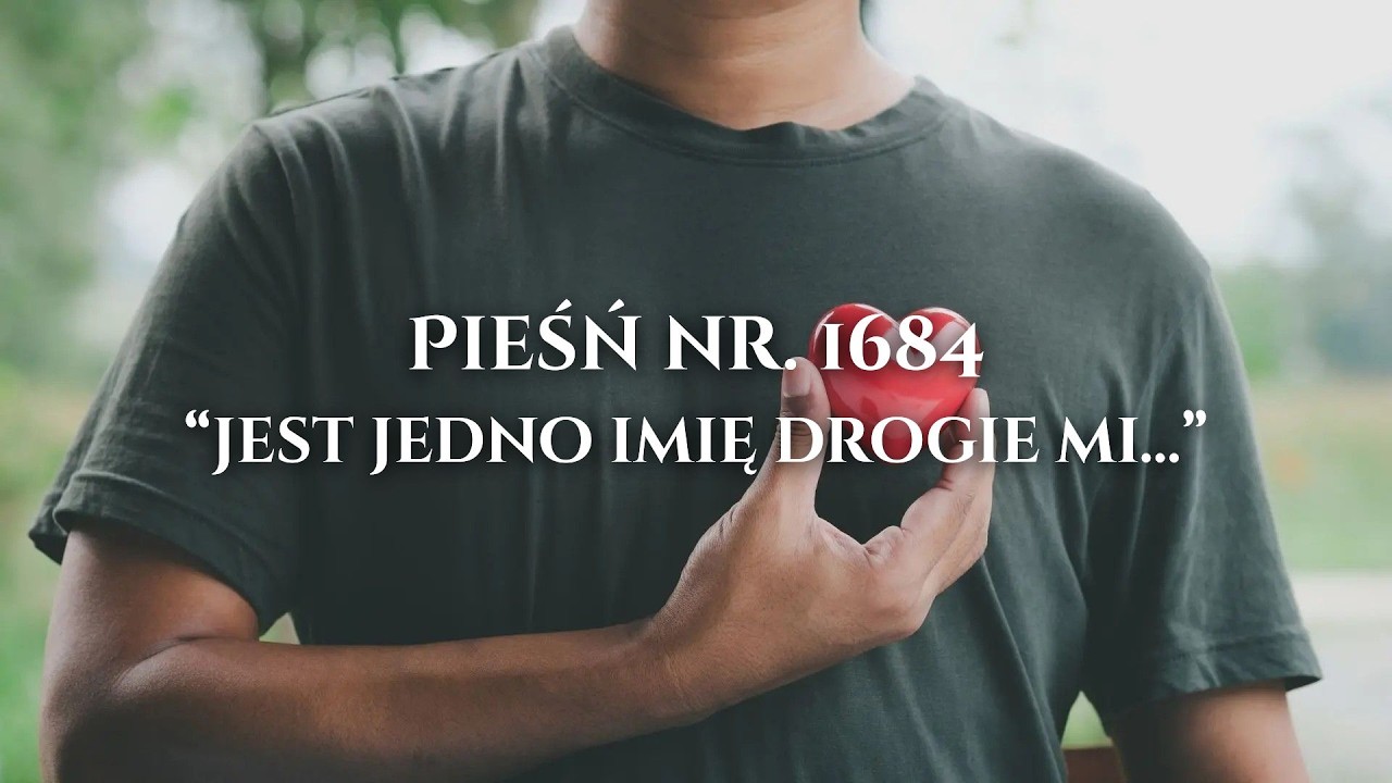 Pieśń nr 1684 - Jest Jedno Imię Drogie Mi / Sercem Kocham Jezusa (Jak Zaśpiewać i Zagrać)
