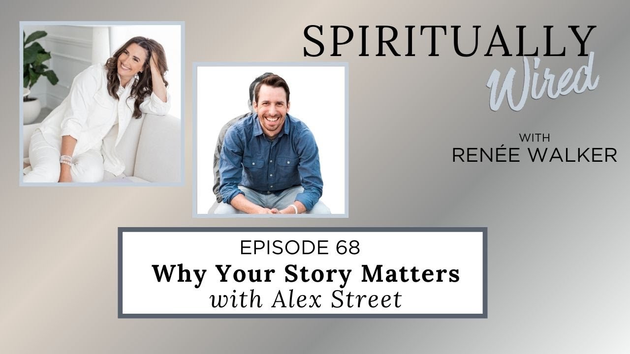 Why Your Story Matters with Alex Street