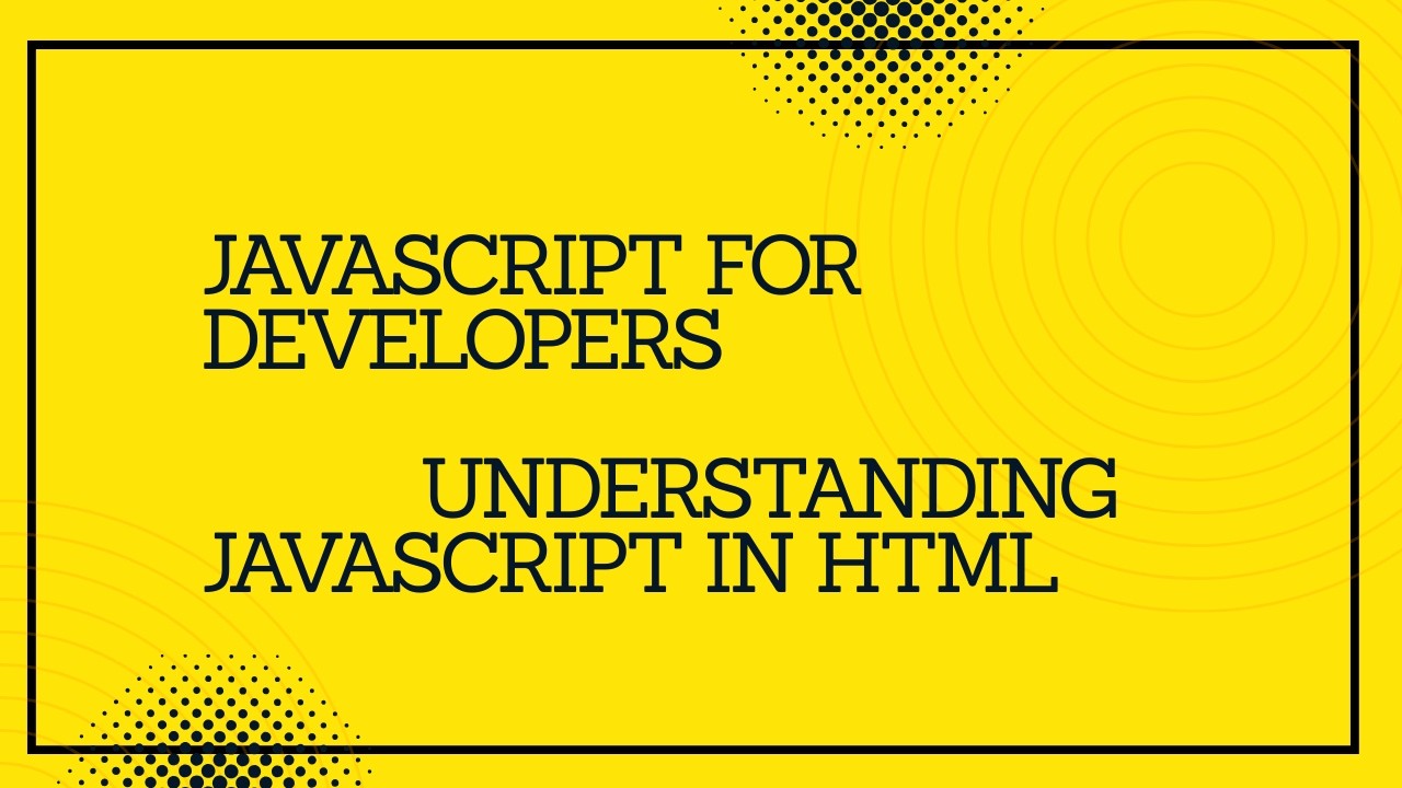 Understanding JavaScript in HTML