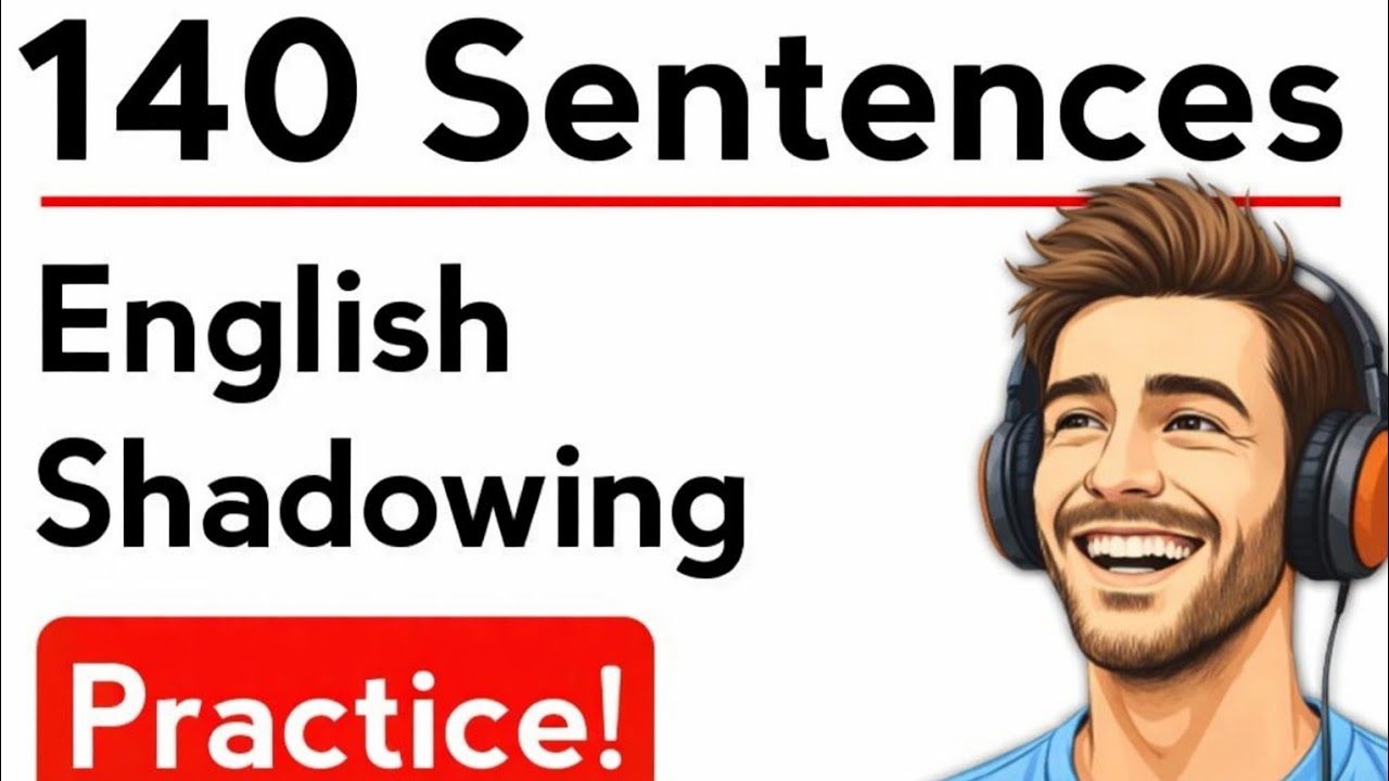 140 English Sentence Daily life Conversation Shadowing Practice (B1-C2) English Podcast