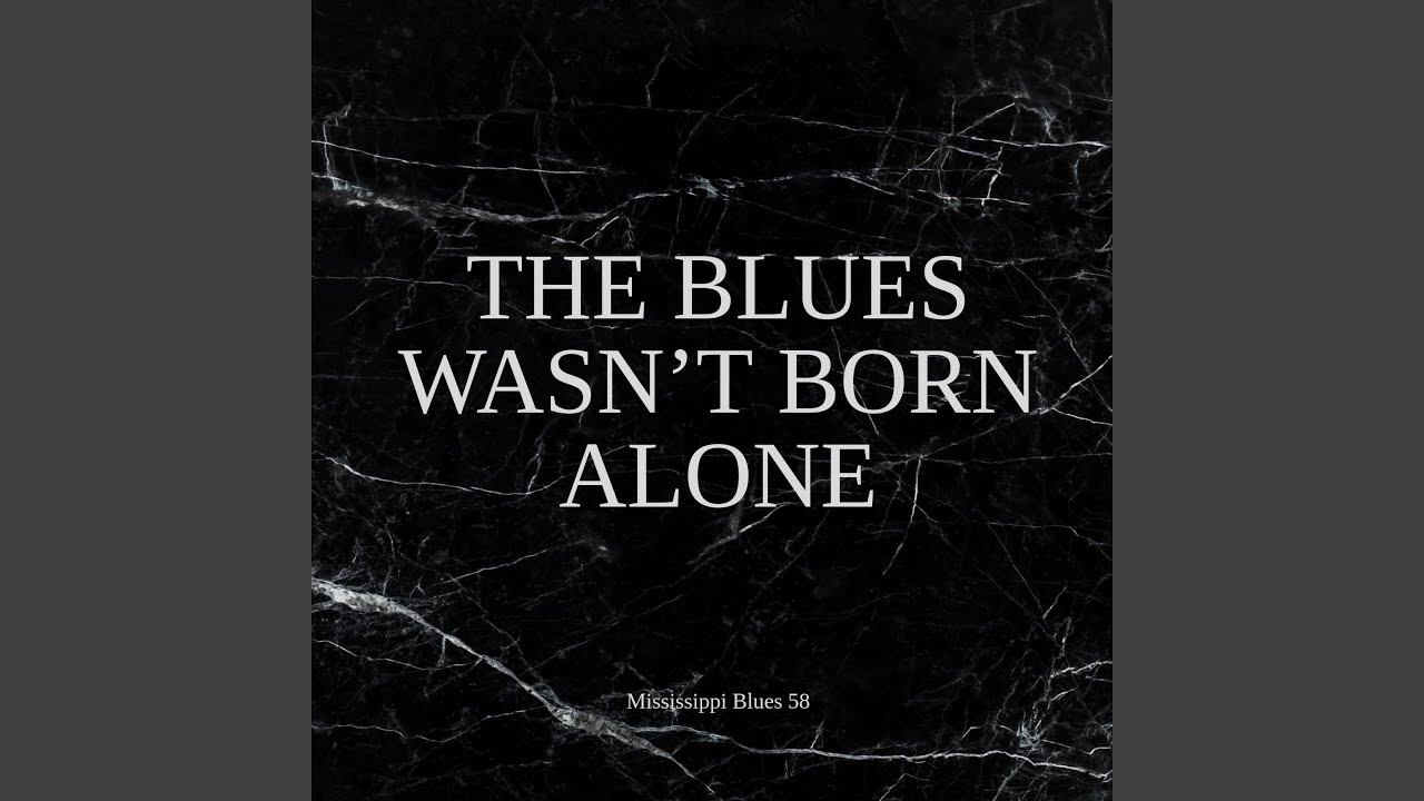 The Blues Wasn’t Born Alone