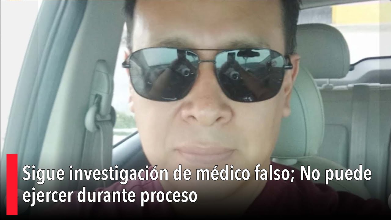#saltillo:  Sigue investigación de médico falso; No puede ejercer durante proceso